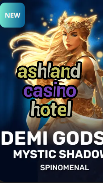ashland casino hotel-trdjkmsxjksdss.com